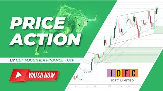 PRICE ACTION | IDFC | MY BULL PICK SELECTION | GTF (GET TOGETHER FINANCE) |