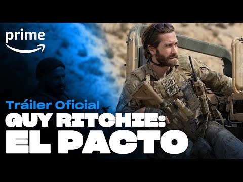 Guy Ritchie: El Pacto- Tráiler oficial | Prime