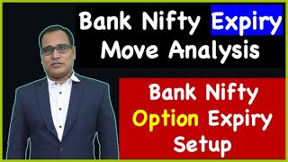 Bank Nifty Expiry Move Analysis !! Bank Nifty Option Expiry Setup