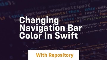 changing navigation bar color in swift