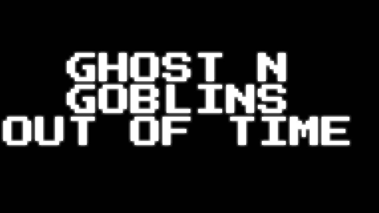 Ghost N Goblins Out Of Time