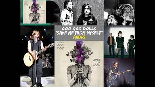 PROBAR ALGO ESPECIAL: Goo Goo Dolls - Save Me From Myself