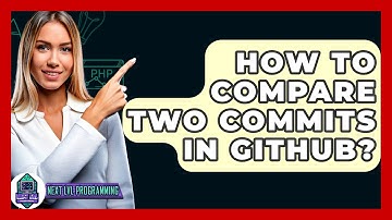How To Compare Two Commits In GitHub? - Next LVL Programming