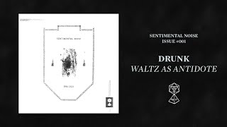 Drunk - Waltz As Antidote (Official Audio)