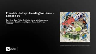 Freakish History - Heading for Home - Episode 10