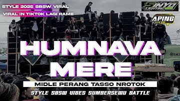 DJ HUMNAVA MERE | YANG LAGI VIRAL STYLE SUMBERSEWU FULL NROTOK MIDLE TASSO PERANG ‼️ FULL BASS HOREG