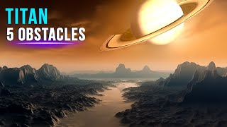 Problems We Will Face Living On Titan