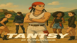 Tantsy - Zp El Innovador Video Oficial