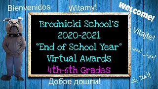 2020-21 Fourth-Sixth Grade Brodnicki School Awards and Recognition Virtual Assembly