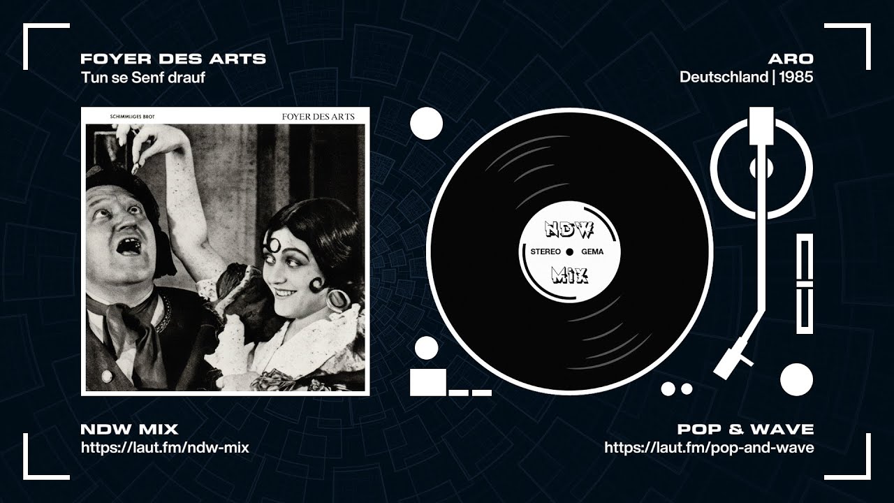 NDW: Foyer des Arts - Tun se Senf drauf (1985 / HQ)