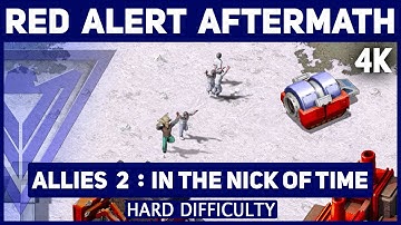 Red Alert Aftermath Remastered 4K - Allies Mission 2: In the Nick of Time - Hard Difficulty