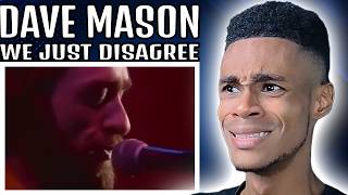 Dave Mason - We Just Disagree | FIRST TIME REACTION