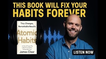 How to Build Habits That Actually Stick | ATOMIC  HABITS | James Clear | Audiobook Summary