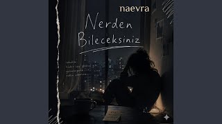 Nerden bileceksiniz - Naevra