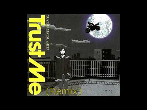 Trust Me (Remix) - Yuya Matsushita