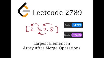 Leetcode 2789 | Largest Element in an Array after Merge Operations
