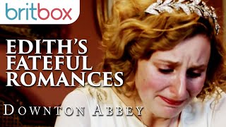 Edith's Fateful Romances | Part 1 | Downton Abbey