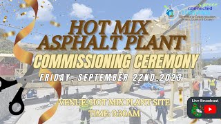 Hot Mix Asphalt Plant Commissioning Ceremony September 22, 2023