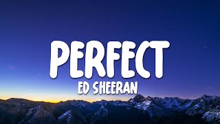 Ed Sheeran - Perfect (Lyrics)