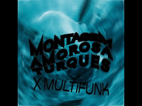 MULTIFUNK X Montagem Amorosa Turques