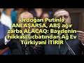 Ərdoğan Putinlə ANLAŞARSA, ABŞ ağır zərbə ALACAQ: Baydenin hikkəsi ucbatından Ağ Ev Türkiyəni İTİRİR