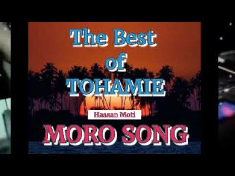 The Best of TOHAMIE MORO SONG