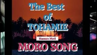 The Best of TOHAMIE (MORO SONG)