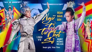 Ngũ Tử Tư Phạt Sở Đăng Đàn - Linh Vũ Ft Bé Ruby Hồng Ngân Mv Official