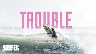 'Trouble: The Lisa Andersen Story' Trailer | Presented by Surfer TV by acTVe 20 views 3 months ago 2 minutes, 49 seconds