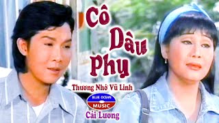 Cải Lương Vũ Linh Tài Linh | Cô Dâu Phụ