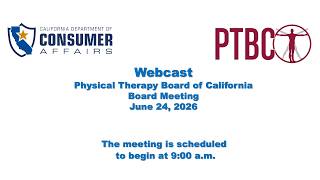 Physical Therapy Board of California - Board Meeting- June 24, 2026