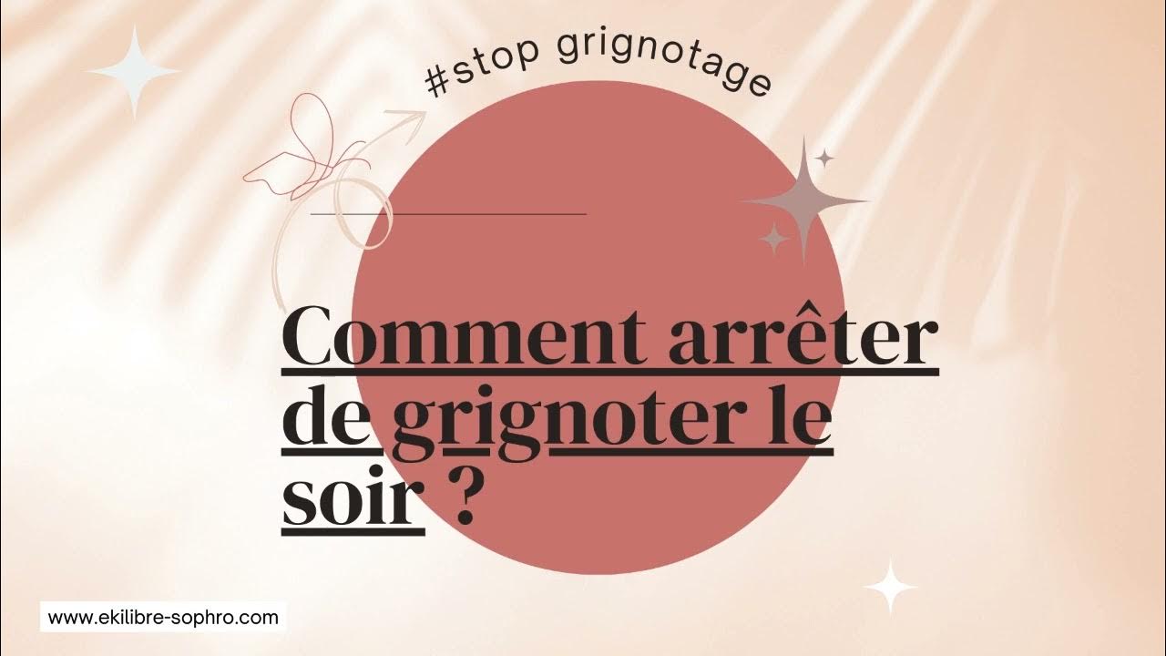 Comment arrêter de grignoter le soir YouTube