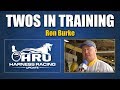 2019 Twos in Training with Ron Burke