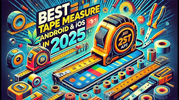 Best Tape Measure Apps for Android and iOS 2025