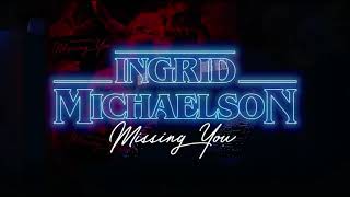 Ingrid Michaelson - Missing You