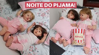 NOITE DO PIJAMA COM AS BEBÊS REBORN SANDIE E EVA!