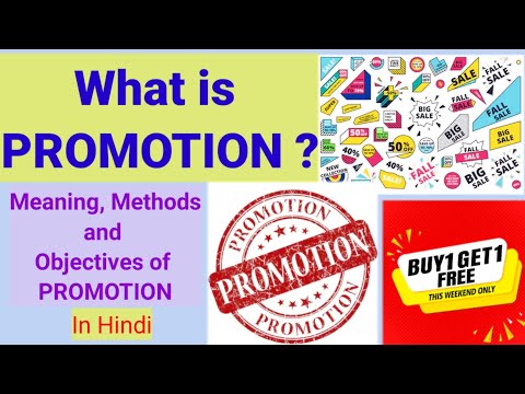 What is PROMOTION ? | Meaning, Methods and Objectives of Promotion |