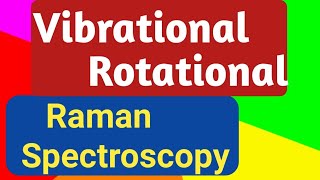 Raman Spectroscopy- 2 (vibrational - rotational spectra) # Spectroscopy Part- 16