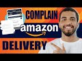 How To Complain Amazon Delivery 2025 How To Complain Amazon Delivery 2025