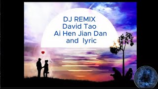 DJ REMIX-爱很简单——陶喆及歌词 - Ai, Hen Jian Dan -David Tao-and-Lyric