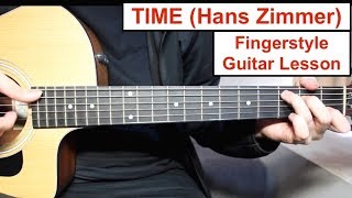 &quot;TIME&quot; - Hans Zimmer (Inception) | Fingerstyle Guitar Lesson (Tutorial) How to play Fingerstyle