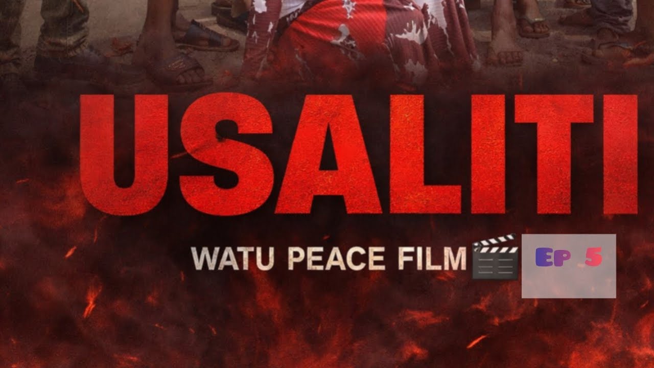 USALITI Ep (   5  )_-_-_@WatuPeaceFilm 