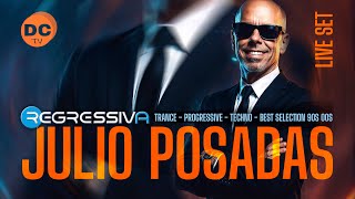 JULIO POSADAS "TRANCE, PROGRESSIVE, TECHNO 90S 2000S" (Live Set) 