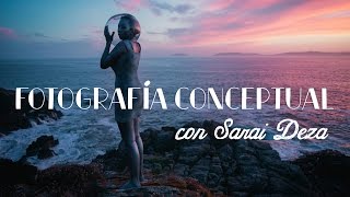 TIPS DE FOTOGRAFÍA CONCEPTUAL | con Sarai Deza