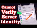 How To Fix cannot verify server identity in iphone,The imap gmail.connect be verified error/problem