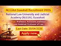 National Law University and Judicial Academy (NLUJA) , Guwahati Recruitment 2026 - Apply now 