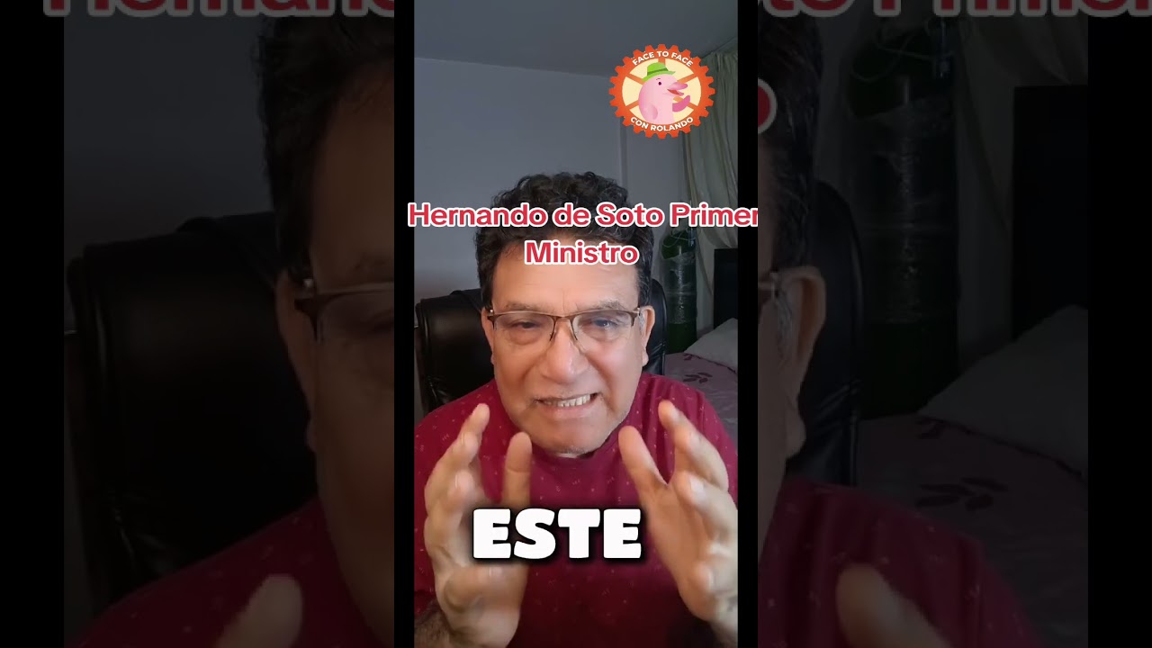 Hernando de Soto Primer Ministro 