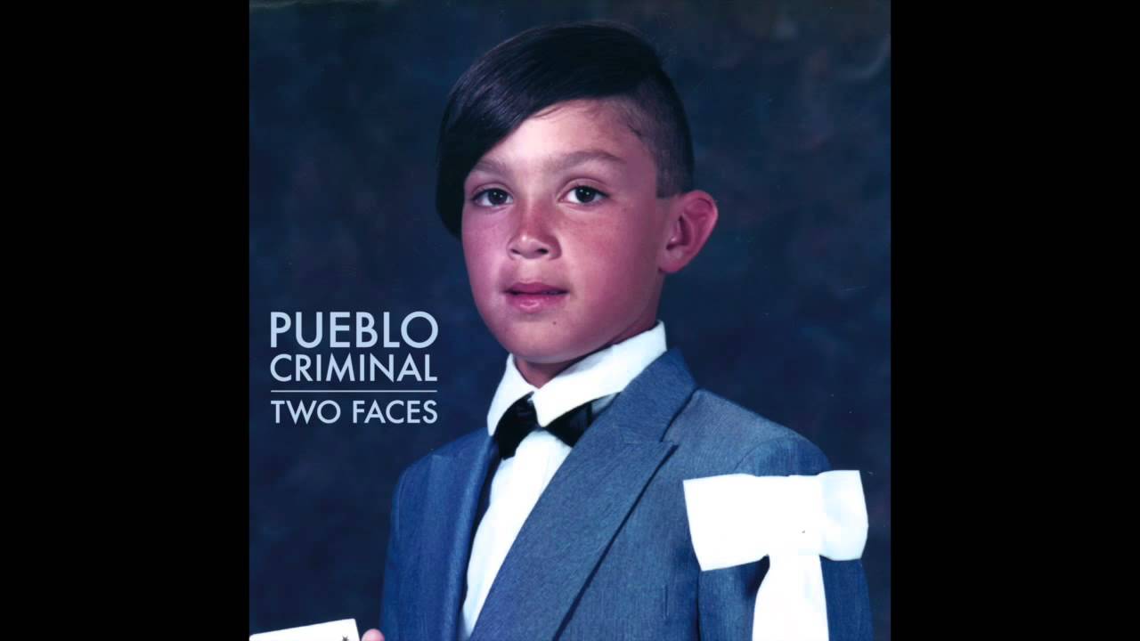Pueblo Criminal - 2 Faces adlı videoyu YouTube'da izle Pueblo Criminal - 2 Faces adlı videoyu YouTube'da izle