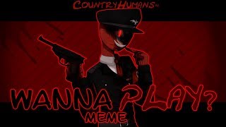 Wanna play meme [CountryHumans|𝐀𝐔]