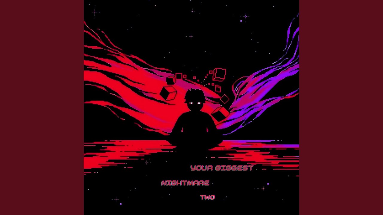 Your Biggest Nightmare Two